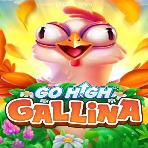 Discover GoHighGallina: The Premier Game on 7XX.COM Platform-Oficial Slots Brasil
