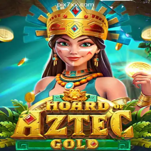 Explore the Thrilling World of HoardofAztecgold on 7XX.COM Platform-Oficial Slots Brasil #1