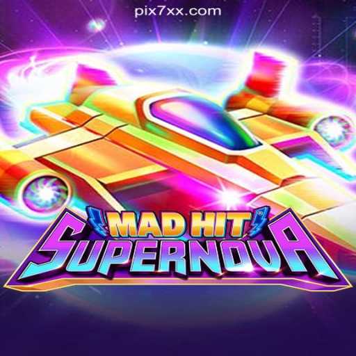 MadHitSupernova: A Thrilling Adventure in Online Gaming