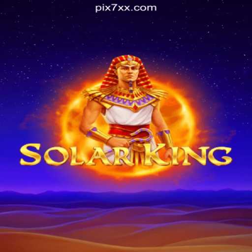 Exploring the World of SolarKing: The #1 Slot Game on 7XX.COM Platform-Oficial Slots Brasil
